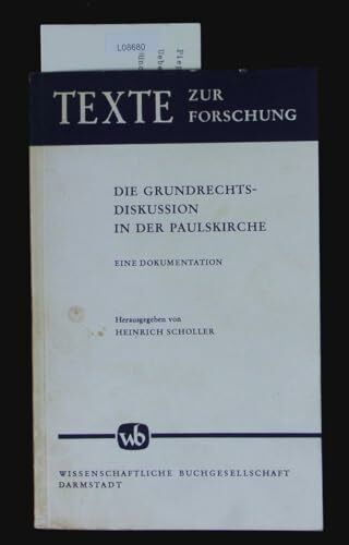 Die Grundrechtsdiskussion in der Paulskirche (Texte zur Forschung)
