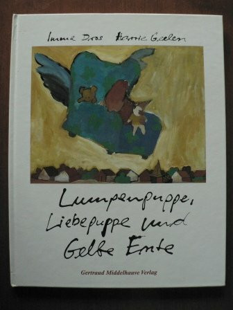 Lumpenpuppe, Liebepuppe und Gelbe Ente