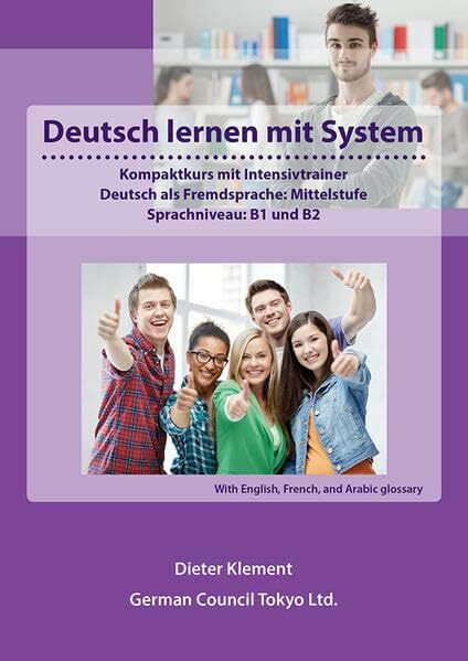 Deutsch lernen mit System: Mittelstufe, B1 und B2 - International Edition 1: Kompaktkurs mit Intensivtrainer, Deutsch als Fremdsprache