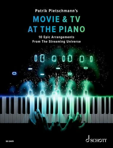 Movie & TV At The Piano: 10 Epic Arrangements From The Streaming Universe. Klavier.