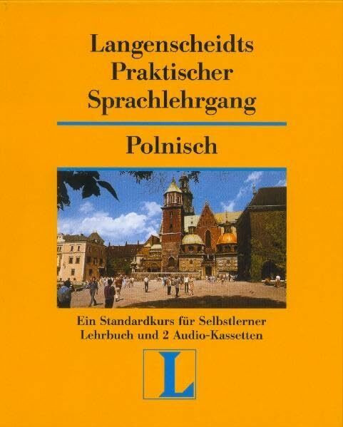 Langenscheidt Praktische Sprachlehrgänge. Langenscheidts Praktisches Lehrbuch mit Schlüssel und 2 oder 3 Begleit-Kassetten bzw. 2 oder 3 oder 4 ... Sprachlehrgang, m. Cassetten, Polnisch