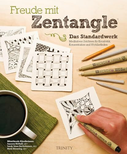 Freude mit Zentangle® (Standardwerk): Meditatives Zeichnen für Kreativität, Konzentration und Wohlbefinden. Das attraktive Standardwerk mit über 100 Mustern