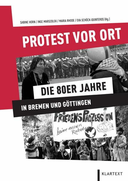 Protest vor Ort: Die 80er Jahre in Bremen und Göttingen