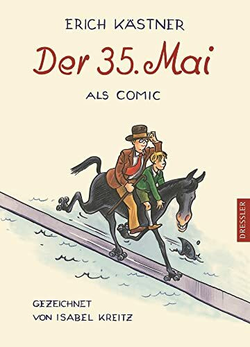 Der 35. Mai: Als Comic gezeichnet von Isabel Kreitz