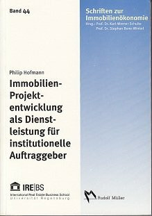 Immobilien-Projektentwicklung als Dienstleistung für institutionelle Auftraggeber