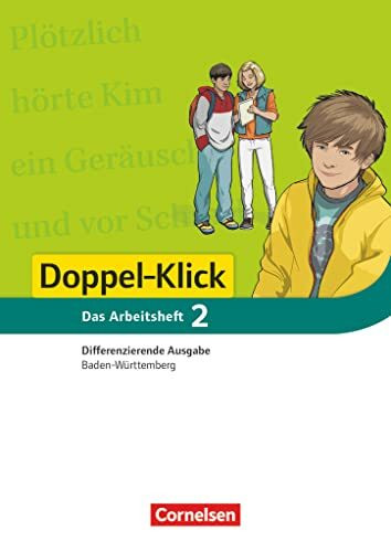 Doppel-Klick - Das Sprach- und Lesebuch - Differenzierende Ausgabe Baden-Württemberg - Band 2: 6. Schuljahr: Arbeitsheft mit Lösungen (Doppel-Klick, ... Baden-Württemberg, Band 2: 6. Schuljahr)