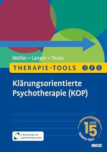Therapie-Tools Klärungsorientierte Psychotherapie (KOP): Mit E-Book inside und Arbeitsmaterial (Beltz Therapie-Tools)