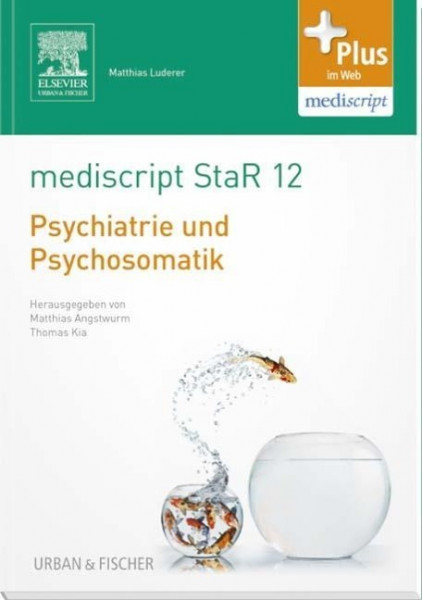 mediscript StaR 12 das Staatsexamens-Repetitorium zur Psychiatrie und Psychosomatik