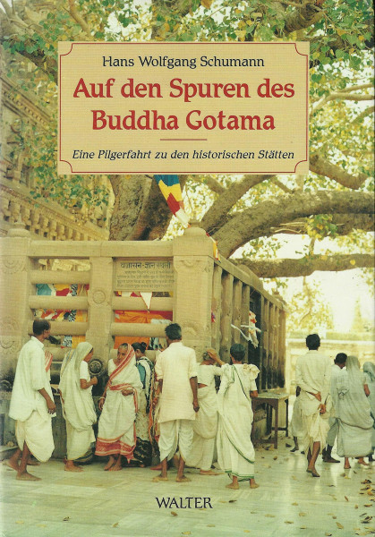 Auf den Spuren des Buddha Gotama
