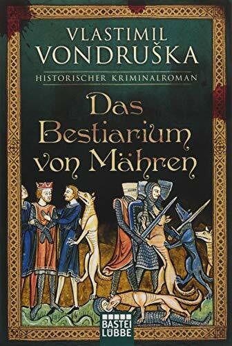 Das Bestiarium von Mähren: Historischer Kriminalroman