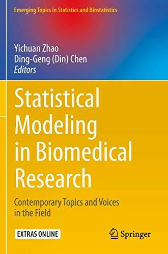 Statistical Modeling in Biomedical Research: Contemporary Topics and Voices in the Field (Emerging Topics in Statistics and Biostatistics)
