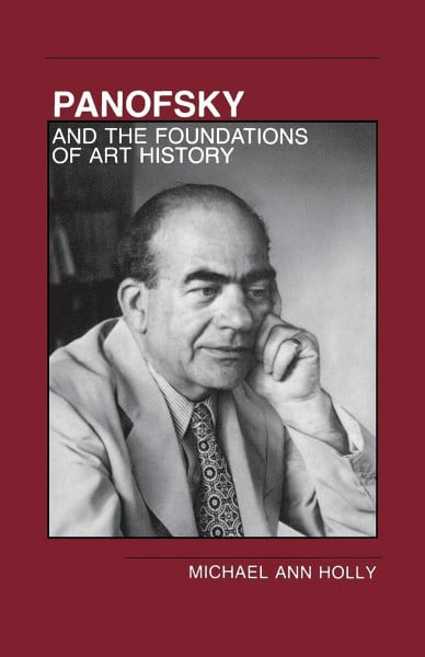 Panofsky and the Foundations of Art History