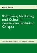 Modernisierung, Globalisierung und Kultur im mexikanischen Bundesstaat Chiapas