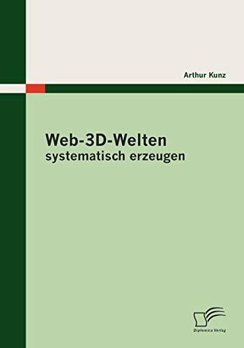 Web-3D-Welten systematisch erzeugen Web-3D-Welten systematisch erzeugen