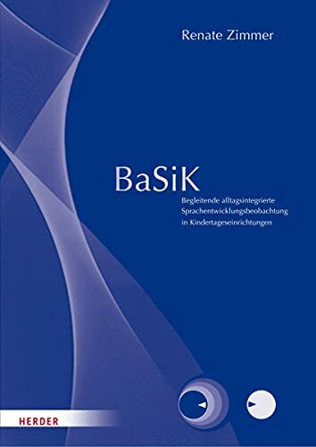BaSiK Grundpaket: Begleitende alltagsintegrierte Sprachentwicklungsbeobachtung in Kindertageseinrichtungen