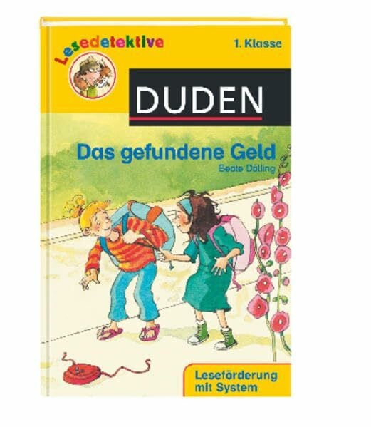 Das gefundene Geld (1. Klasse). Leseförderung mit System (DUDEN Lesedetektive)