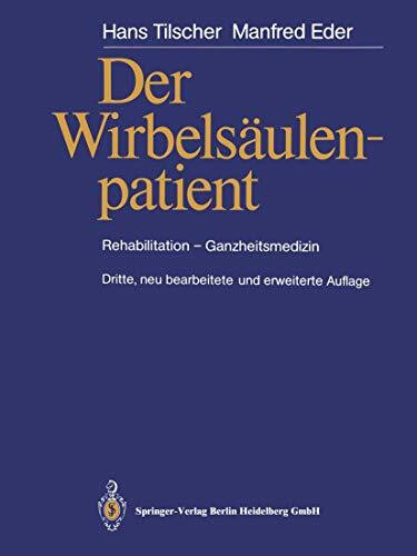 Der Wirbelsäulenpatient: Rehabilitation - Ganzheitsmedizin (Manuelle Medizin)