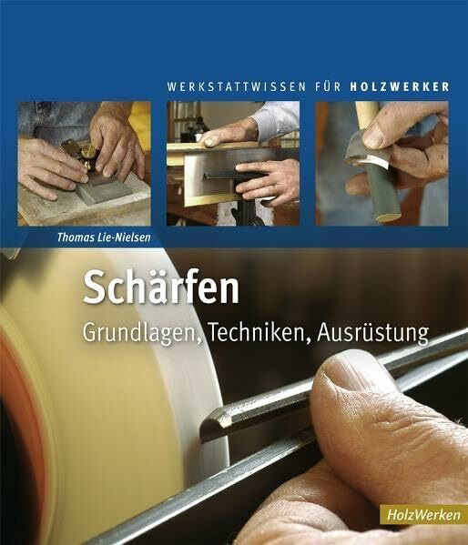 Schärfen: Grundlagen, Techniken, Ausrüstung (HolzWerken)