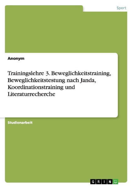 Trainingslehre 3. Beweglichkeitstraining, Beweglichkeitstestung nach Janda, Koordinationstraining un