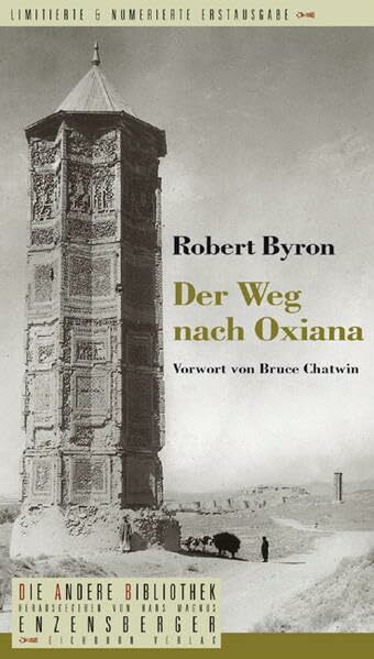 Der Weg nach Oxiana (Die Andere Bibliothek) Der Weg nach Oxiana (Die Andere Bibliothek)
