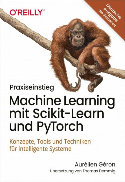 Praxiseinstieg Machine Learning mit Scikit-Learn und PyTorch: Konzepte, Tools und Techniken für intelligente Systeme (Animals)