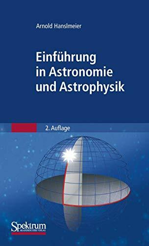 Einführung in Astronomie und Astrophysik