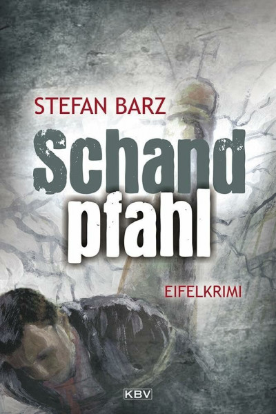 Schandpfahl: Eifelkrimi (Jan Grimberg)