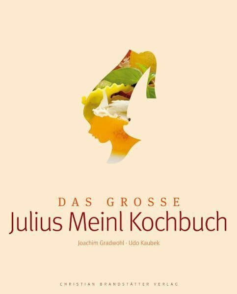 Das große Julius Meinl Kochbuch: Ausgabe Deutschland