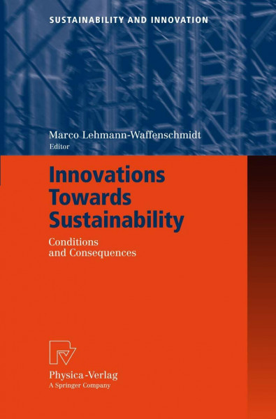 Innovations Towards Sustainability: Conditions and Consequences (Sustainability and Innovation)