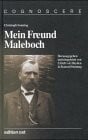 Mein Freund Maleboch. Aus den Tagebüchern eines deutschen Missionars in Südafrika: Hrsg. u. eingel. v. Ulrich van der Heyden u. Konrad Sonntag