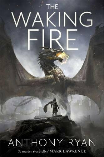 The Waking Fire: Book One of Draconis Memoria: Anthony Ryan (The Draconis Memoria)