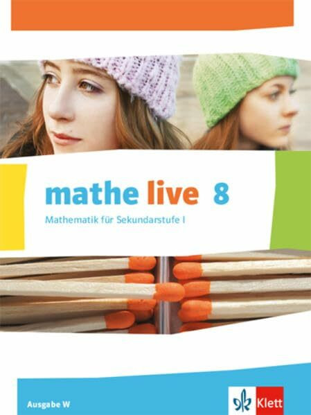 mathe live 8. Ausgabe W: Schulbuch Klasse 8 (mathe live. Ausgabe W ab 2014)