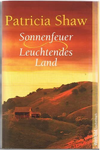 Sonnenfeuer - Leuchtendes Land