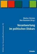 Handbuch Ethik im Gesundheitswesen / Verantwortung im politischen Diskurs