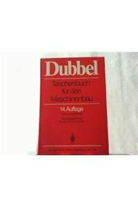 Dubbel: Taschenbuch für den Maschinenbau