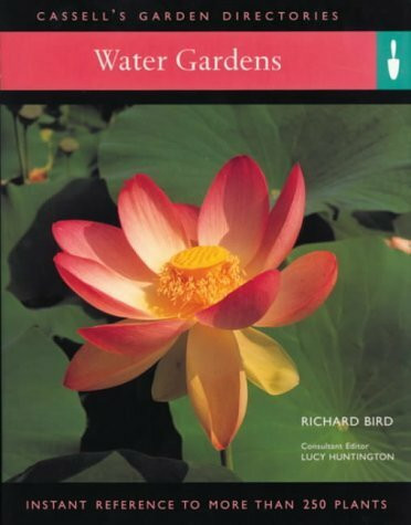Water Gardens: Everything You Need to Create a Garden (Cassell's Garden Directories)