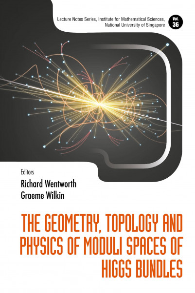 Geometry, Topology And Physics Of Moduli Spaces Of Higgs Bundles, The