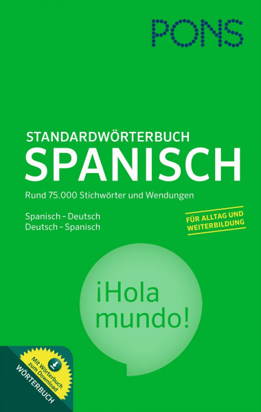 PONS Standardwörterbuch Spanisch - Deutsch / Deutsch - Spanisch: Mit 75.000 Stichwörtern & Wendungen und dem Wortschatz für das Europäische ... Mit Download-Wörterbuch
