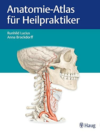 Anatomie-Atlas für Heilpraktiker