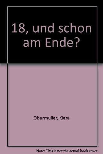 Achtzehn, und schon am Ende?