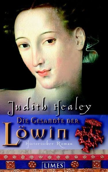 Die Gesandte der Löwin: Historischer Roman