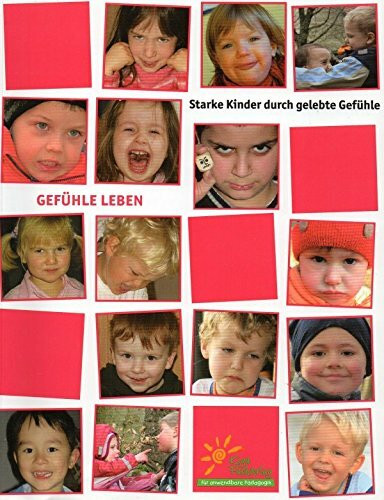 Gefühle leben - Starke Kinder durch gelebte Gefühle