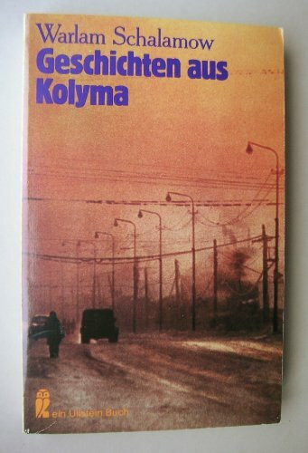 Geschichten aus Kolyma (Ullstein Taschenbuch)