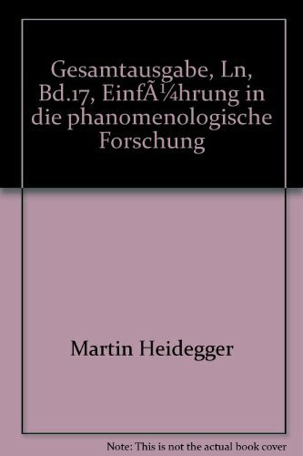Gesamtausgabe. 4 Abteilungen: Gesamtausgabe, Ln, Bd.17, Einführung in die phänomenologische Forschung
