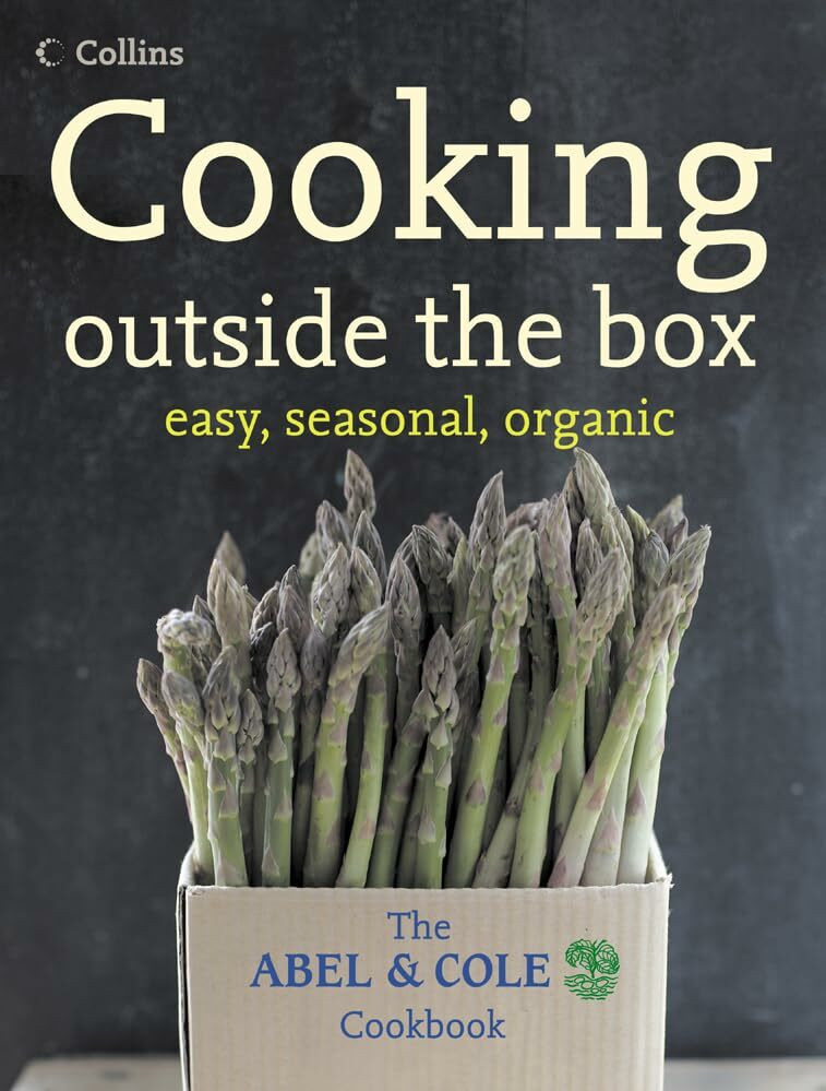 Collins Cooking Outside The Box, The Abel & Cole Cookbook, The Abel And Cole Seasonal, Organic Cookbook