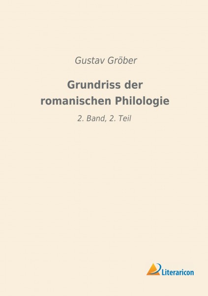 Grundriss der romanischen Philologie