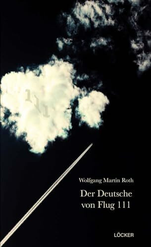 Der Deutsche von Flug 111: Roman