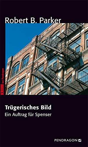 Trügerisches Bild: Ein Auftrag für Spenser: Ein Auftrag für Spenser, Band 38