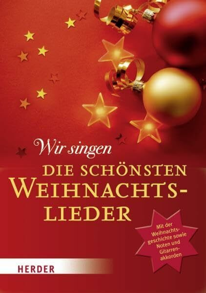 Wir singen die schönsten Weihnachtslieder: Mit der Weihnachtsgeschichte