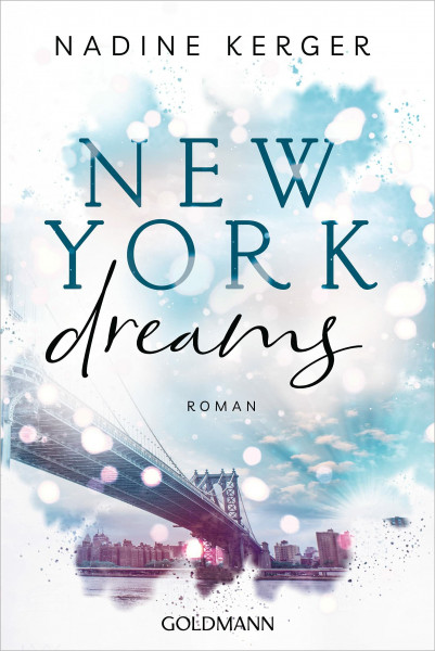 New York Dreams: Roman (Be Mine-Reihe, Band 1)